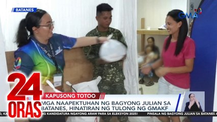 Mga naapektuhan ng bagyong Julian sa Batanes, hinatiran ng tulong ng GMAKF | 24 Oras
