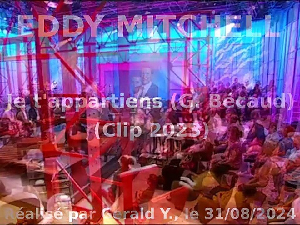 Eddy Mitchell_Je t'appartiens (G. Bécaud)(Clip 2023)karaoké