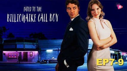Fated to billionaire call boy Full Movie