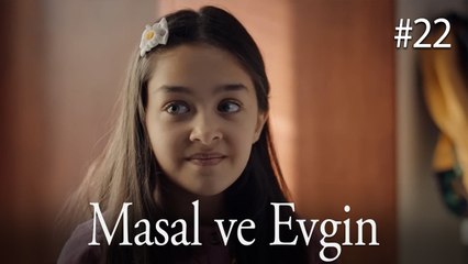 Masal ve Evgin - Taçsız Prenses #22