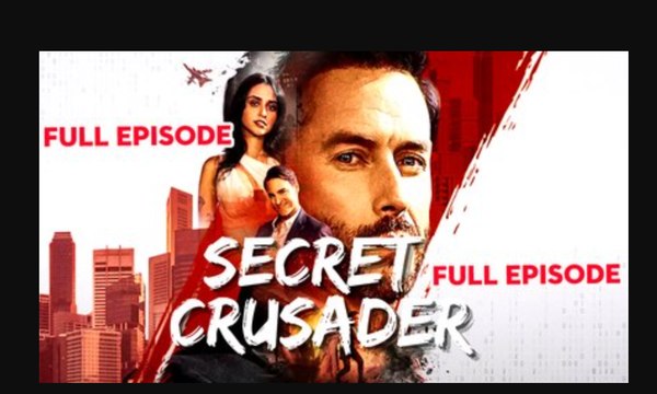 Secret Crusader- Full Episode Full Movie