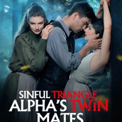 SinFul Triangle With Alpha's Twin Mates (2024) - Full Movie