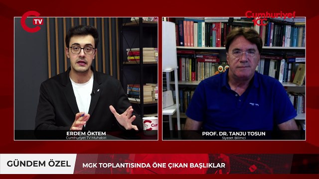 Erdoğan başkanlığında gerçekleşen kritik MGK toplantısında öne çıkan başlıklar neler? Tanju Tosun açıkladı.