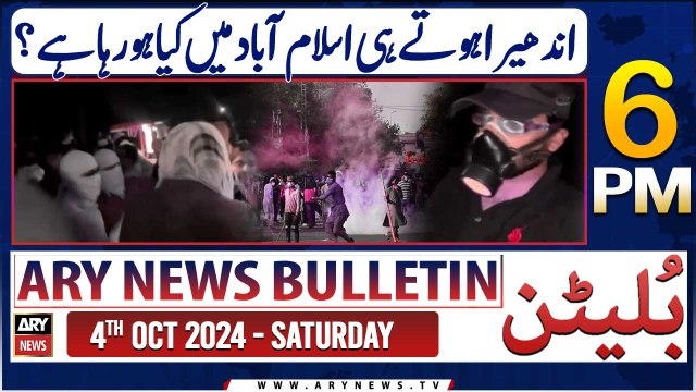 ARY News 6 PM Bulletin | 4th Oct 2024 | PTI Dharna - Latest Updates From Islamabad