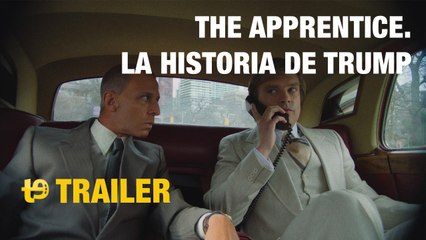 The Apprentice. La historia de Trump - Trailer español
