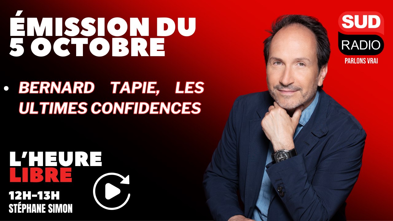 Bernard Tapie, les ultimes confidences - L'Heure libre