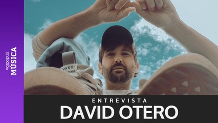 Entrevista con David Otero: "No estoy obsesionado en mirar las cifras de escuchas, intento no mirarlo mucho"