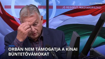 Orbán: Magyarország ellenzi a kínai villanyautókra kivetett uniós büntetővámokat