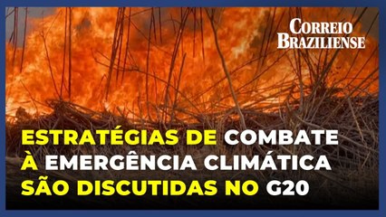 G20 se compromete a trazer novas estratégias para enfrentar a emergência climática|