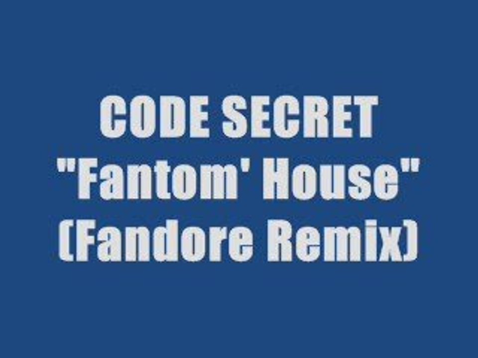 CODE SECRET - FANTOM' HOUSE (maxi version)