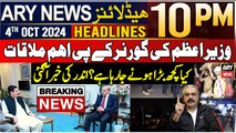 ARY News 10 PM  Headlines | 4th October 2024 | PM Shehbaz meets Governor KP - Inside News