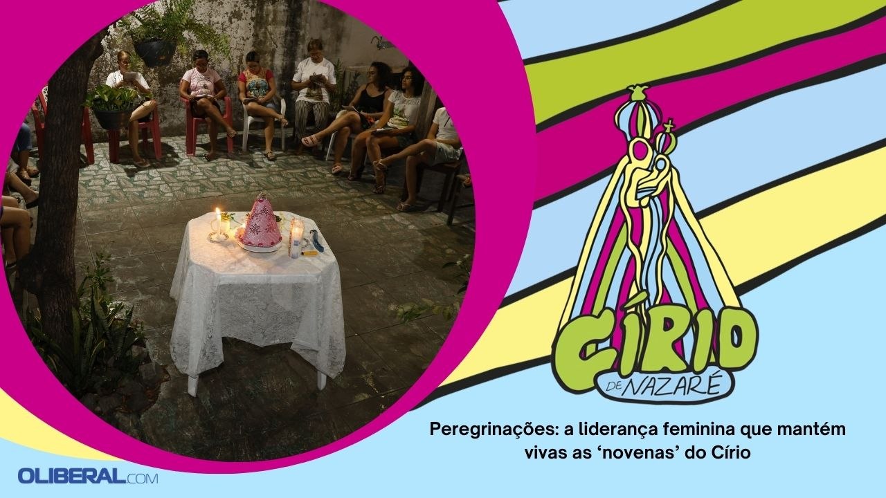 Peregrinações: a liderança feminina que mantém vivas as ‘novenas’ do Círio
