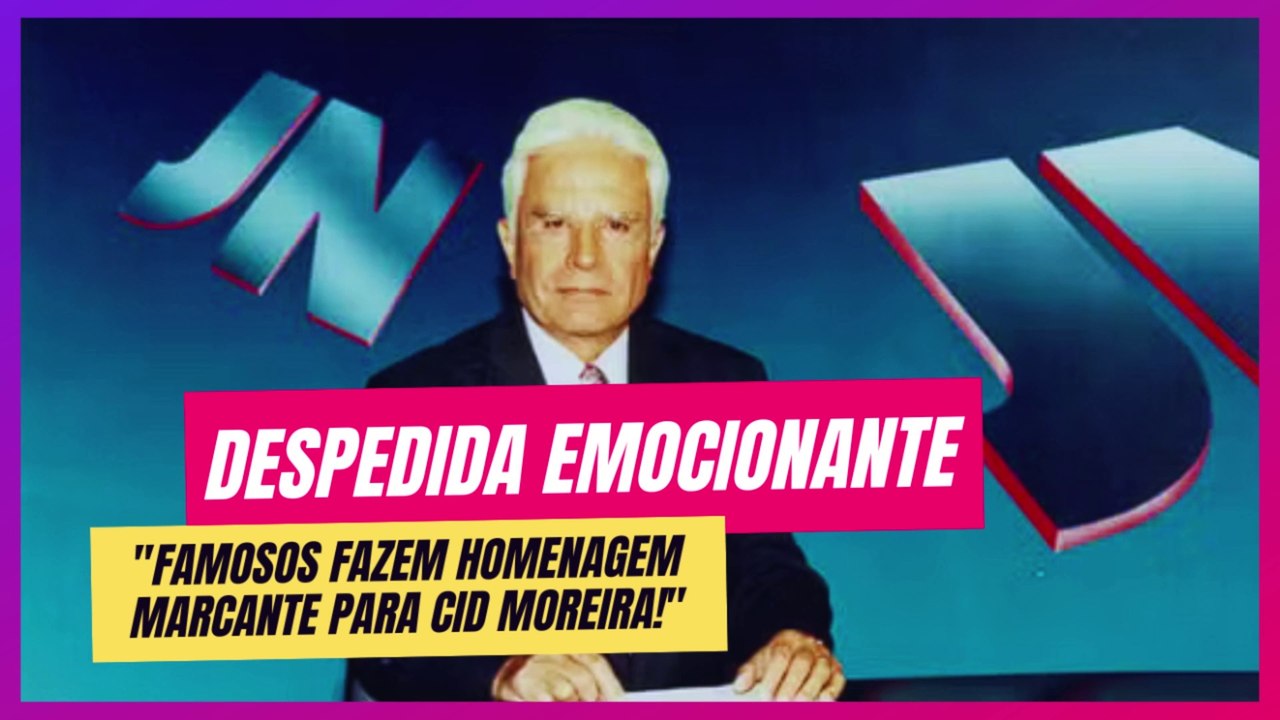 A Voz do Jornal Nacional Silencia: Cid Moreira é Lembrado por Gerações Famosas