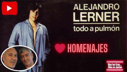 ❤️❤️ TODO A PULMON - ALEJANDRO LERNER ( HOMENAJE )  DIOS LOS CREA... ELLOS SE JUNTAN