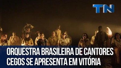 Orquestra Brasileira de Cantores Cegos se apresenta em Vitória