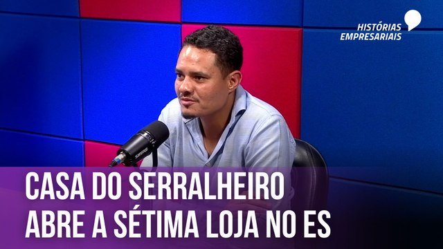 Lucas Reis, diretor comercial da Casa do Serralheiro | Histórias Empresariais #31