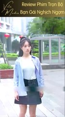 BẠN GÁI NGHỊCH NGỢM | Full