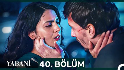 Yabani 40. Bölüm: Yaman’ın Planları 🚨