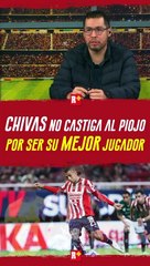 CHIVAS NO va a CASTIGAR al Piojo Alvarado por ser su MEJOR jugador