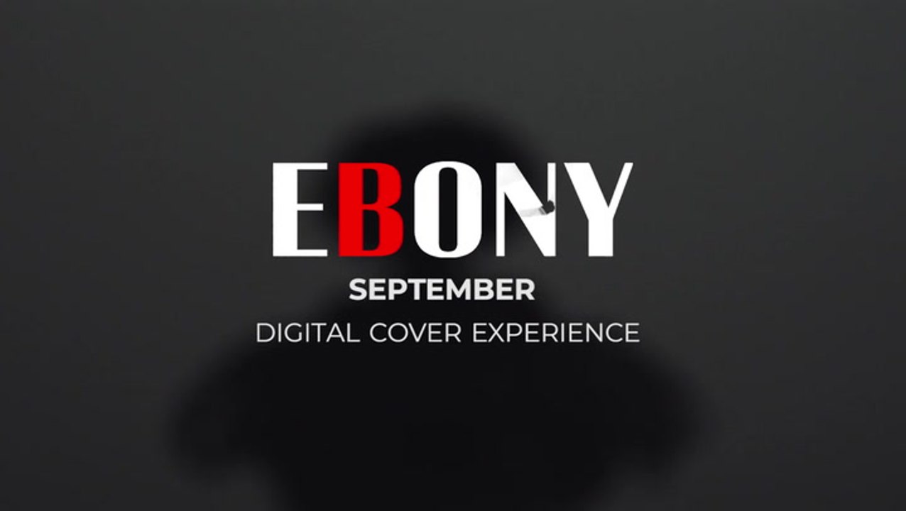 EBONY Editor-in-Chief Introduces September 2021 Digital Cover Experience