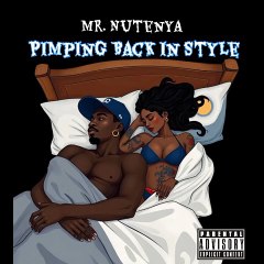 Listen To "Mr. Nutenya- Pimping Back In Style" [[ Explicit]]