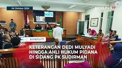 [FULL] Keterangan Dedi Mulyadi hingga Ahli Hukum Pidana di Sidang PK Sudirman