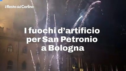 I fuochi d'artificio per San Petronio a Bologna: il video