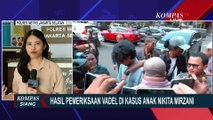 Kasus Anak Nikita Mirzani, Begini Hasil Pemeriksaan Vadel Badjideh dan Pemanggilan Saksi Lain