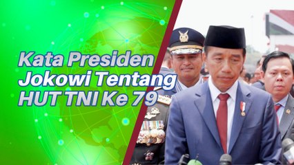 Kata Presiden Joko Widodo Tentang HUT TNI Yang Sudah Memasuki Usia 79 Tahun
