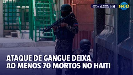 Governo do Haiti condena ataque de gangue que deixou ao menos 70 mortos