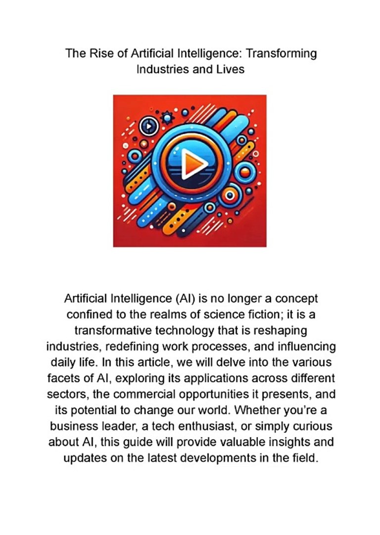 The Rise of Artificial Intelligence Transforming Industries and Lives