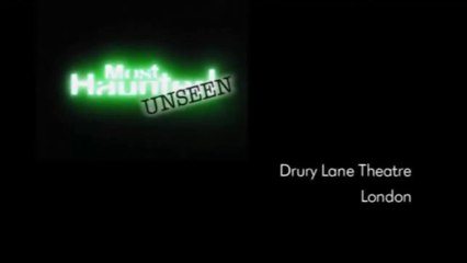 Most Haunted Paranormal T.V Series 1 - Episode 4 - The Theatre Royal, Drury Lane