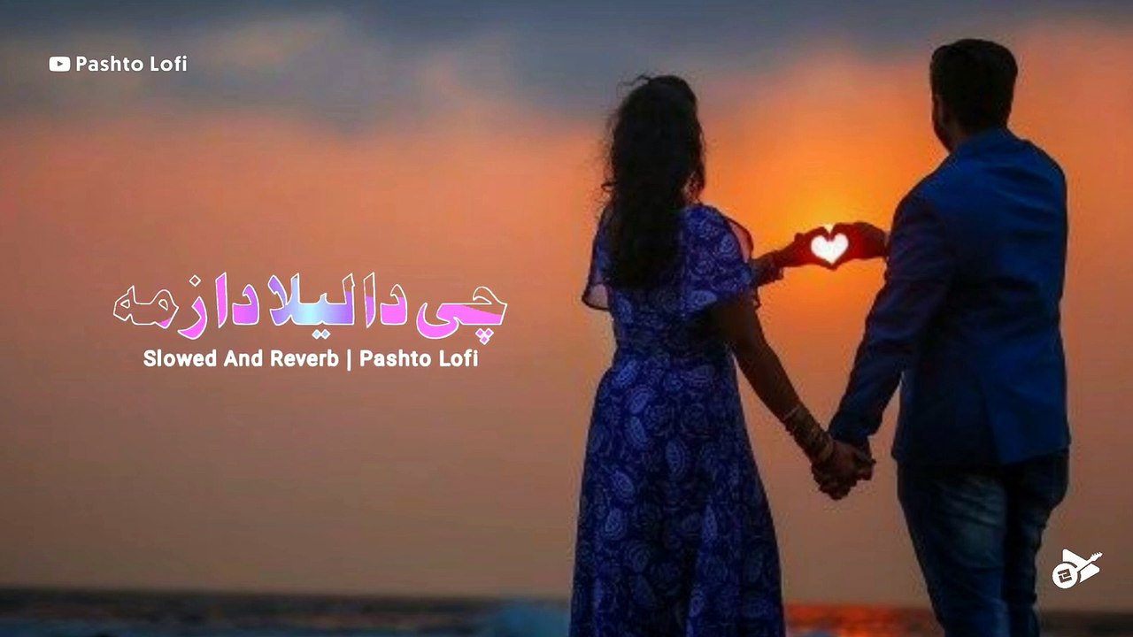 Chi Da Laila Da Zama _ Slowed_Reverb _ Nazia Iqbal & Zaman Zaheer _ Pashto Lofi ( 1080 X 1906 )