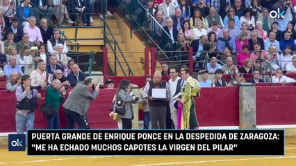 Puerta grande de Enrique Ponce en la despedida de Zaragoza: "Me ha echado muchos capotes la Virgen del Pilar"