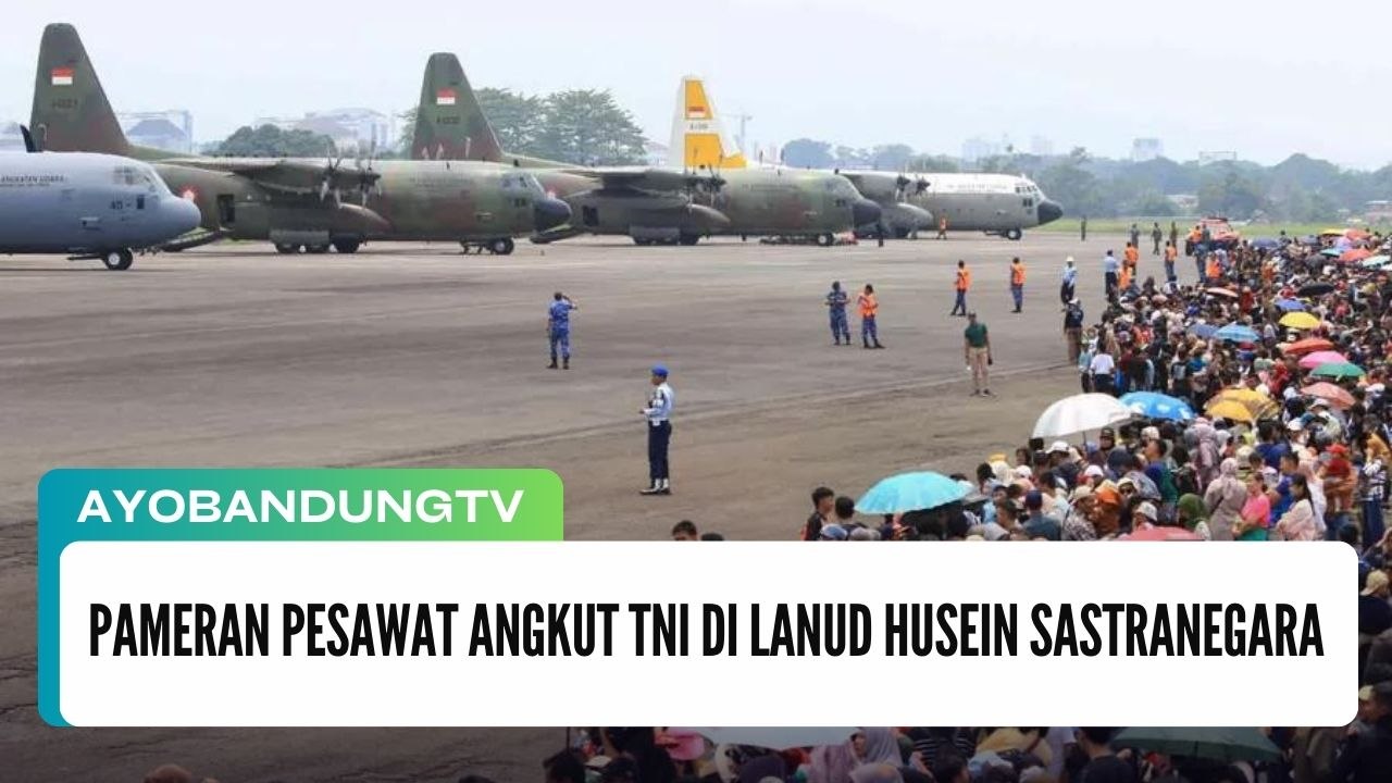 Pameran Pesawat Angkut TNI di Lanud Husein Sastranegara