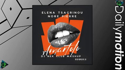 Έλενα Τσαγκρινού & Nore Pierre - Αμαρτωλό (Dj Nek Club Mashup)