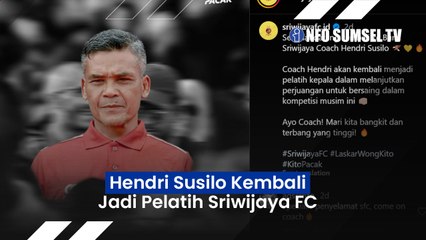 Inilah Pelatih Baru Sriwijaya FC! Diam-diam Manajemen SFC Pulangkan Hendri Susilo ke Palembang