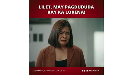Lilet Matias, Attorney-at-Law: Lilet, wala nang tiwala kay ka-Lorena! (Episode 152)