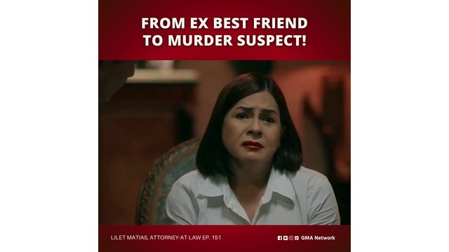 Lilet Matias, Attorney-at-Law: Ang guilty ex-best friend ni Meredith! (Episode 151)