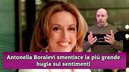 Antonella Boralevi smentisce la più grande bugia sui sentimenti