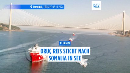 Türkisches Forschungsschiff zur Ölsuche nach Somalia aufgebrochen