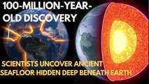 100-Million-Year-Old Discovery: Scientists Uncover Ancient Seafloor Hidden Deep Beneath Earth