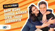BAIM WONG GUGAT CERAI PAULA VERHOEVEN DIDUGA KARENA PERSELINGKUHAN