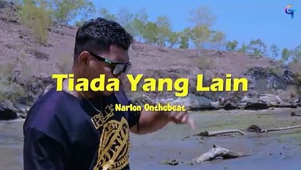 NARLON ONTHEBEAT HLF - TIADA YANG LAIN (Official Music Video)