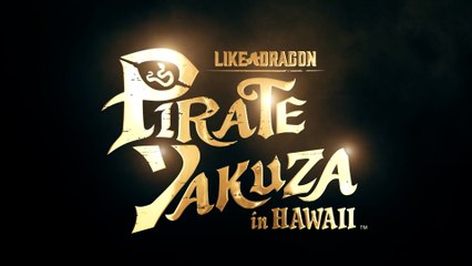Like a Dragon Pirate Yakuza in Hawaii Official Adventure Gameplay Trailer
