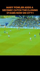 Advantage: doubled! Mary Fowler adds a second! Catch the closing stages now on CITY