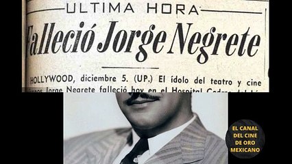 01562CCM El día que murió Jorge Negrete