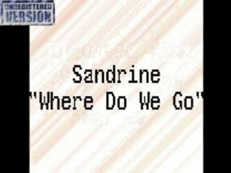 Sandrine Where do we go