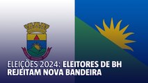 Eleitores de BH rejeitam nova bandeira