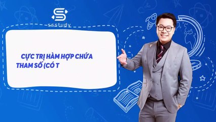 Bài 28 Cực trị của hàm hợp chứa tham số (có trị tuyệt đối)